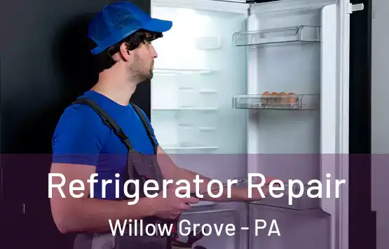  Refrigerator Repair Willow Grove - PA