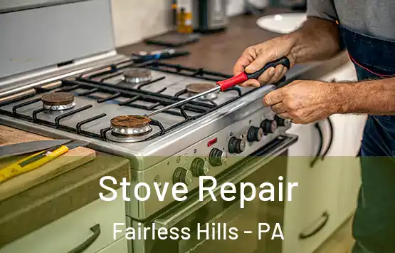  Stove Repair Fairless Hills - PA
