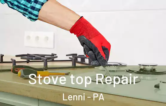  Stove top Repair Lenni - PA