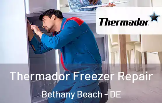  Thermador Freezer Repair Bethany Beach - DE