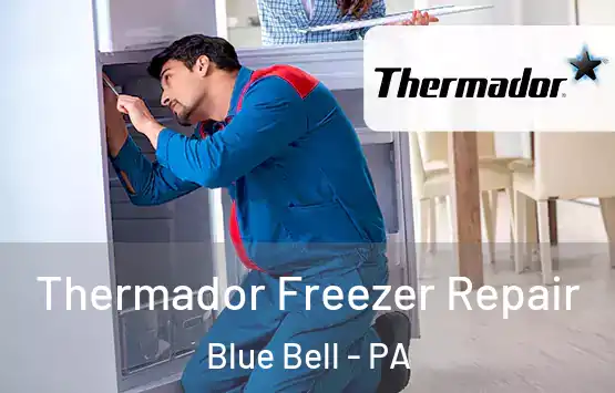  Thermador Freezer Repair Blue Bell - PA