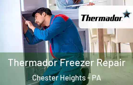  Thermador Freezer Repair Chester Heights - PA