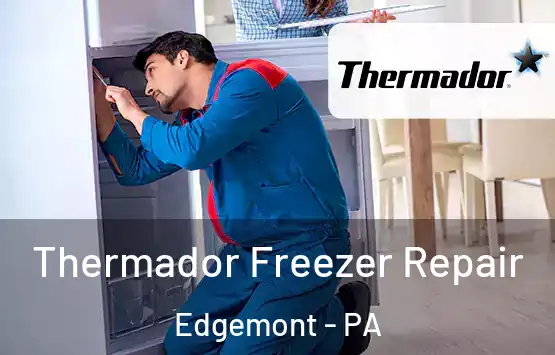  Thermador Freezer Repair Edgemont - PA