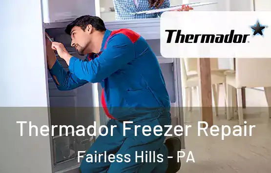 Thermador Freezer Repair Fairless Hills - PA