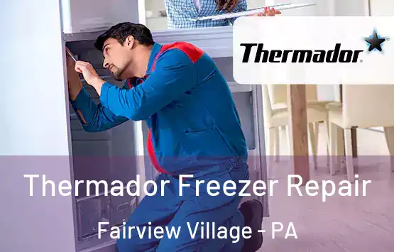  Thermador Freezer Repair Fairview Village - PA
