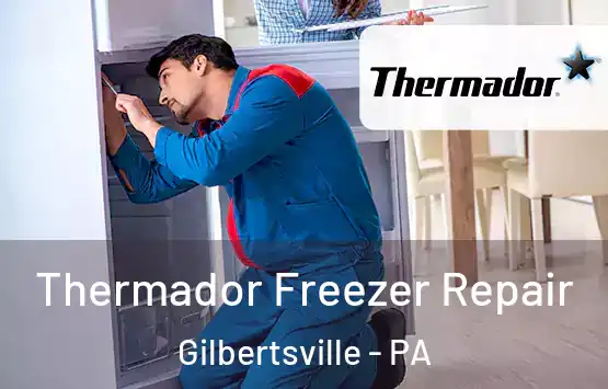  Thermador Freezer Repair Gilbertsville - PA