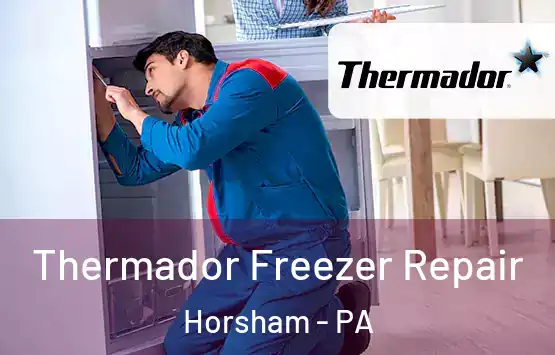  Thermador Freezer Repair Horsham - PA