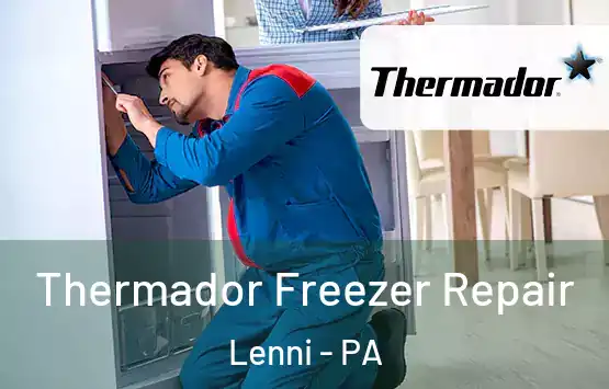  Thermador Freezer Repair Lenni - PA