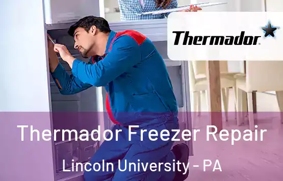  Thermador Freezer Repair Lincoln University - PA