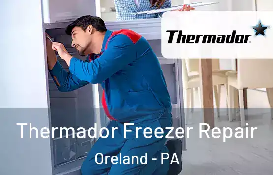  Thermador Freezer Repair Oreland - PA
