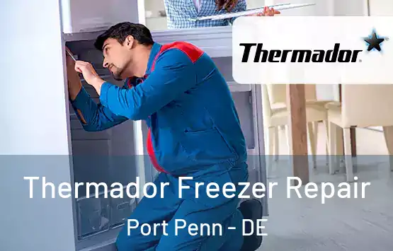  Thermador Freezer Repair Port Penn - DE