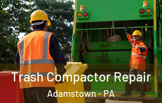  Trash Compactor Repair Adamstown - PA