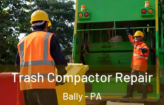  Trash Compactor Repair Bally - PA