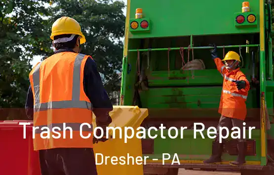  Trash Compactor Repair Dresher - PA