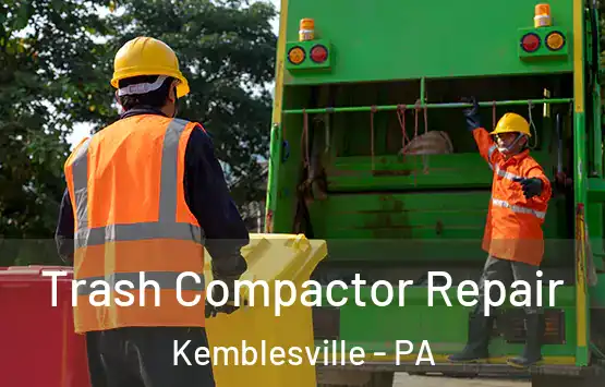  Trash Compactor Repair Kemblesville - PA