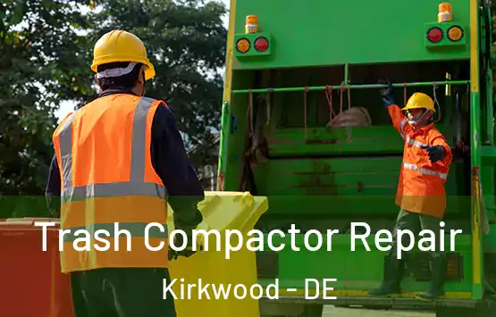  Trash Compactor Repair Kirkwood - DE