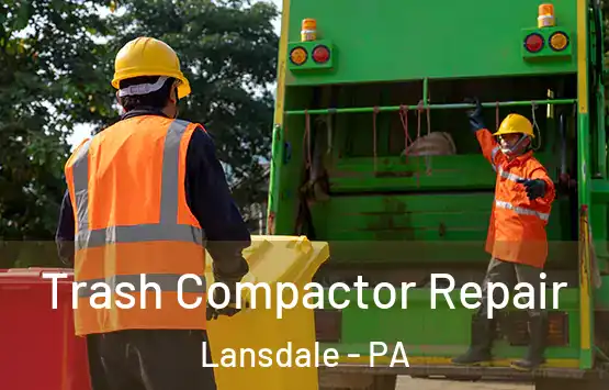  Trash Compactor Repair Lansdale - PA
