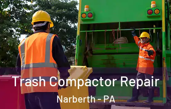  Trash Compactor Repair Narberth - PA