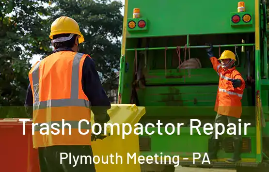  Trash Compactor Repair Plymouth Meeting - PA