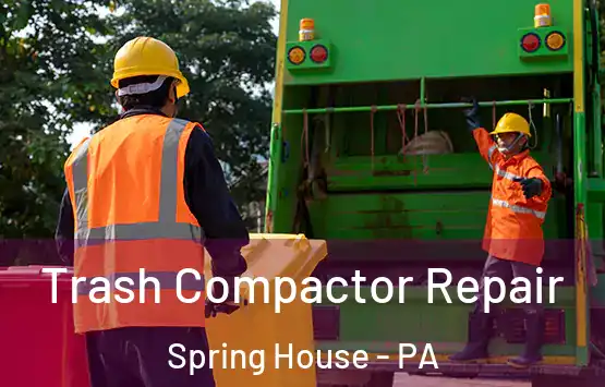  Trash Compactor Repair Spring House - PA