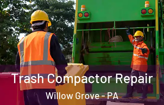  Trash Compactor Repair Willow Grove - PA