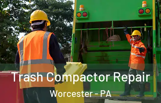  Trash Compactor Repair Worcester - PA