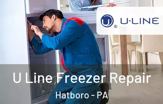  U Line Freezer Repair Hatboro - PA