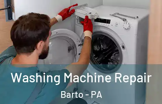  Washing Machine Repair Barto - PA