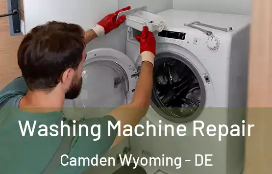  Washing Machine Repair Camden Wyoming - DE