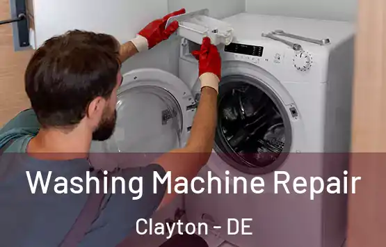  Washing Machine Repair Clayton - DE