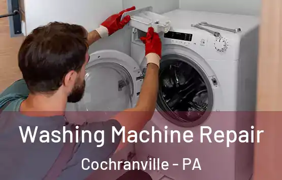  Washing Machine Repair Cochranville - PA