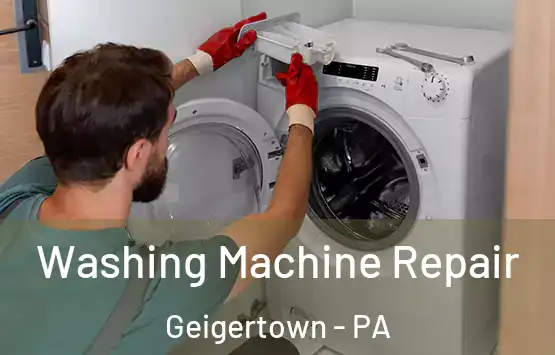  Washing Machine Repair Geigertown - PA