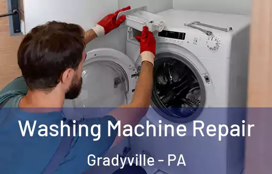  Washing Machine Repair Gradyville - PA