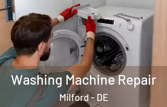  Washing Machine Repair Milford - DE