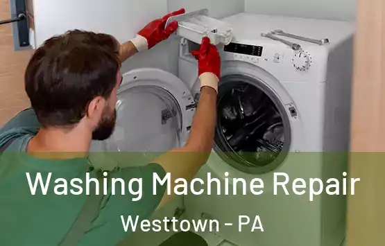  Washing Machine Repair Westtown - PA