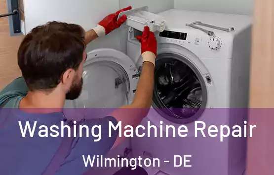  Washing Machine Repair Wilmington - DE