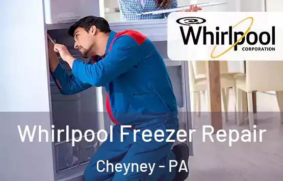  Whirlpool Freezer Repair Cheyney - PA