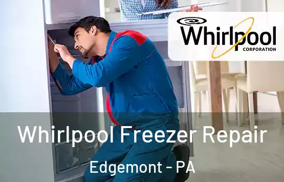  Whirlpool Freezer Repair Edgemont - PA