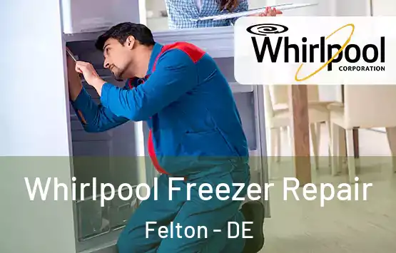  Whirlpool Freezer Repair Felton - DE