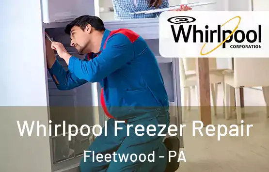  Whirlpool Freezer Repair Fleetwood - PA