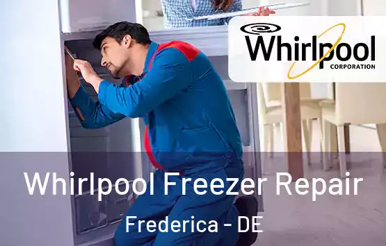  Whirlpool Freezer Repair Frederica - DE