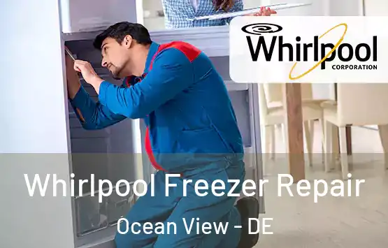  Whirlpool Freezer Repair Ocean View - DE