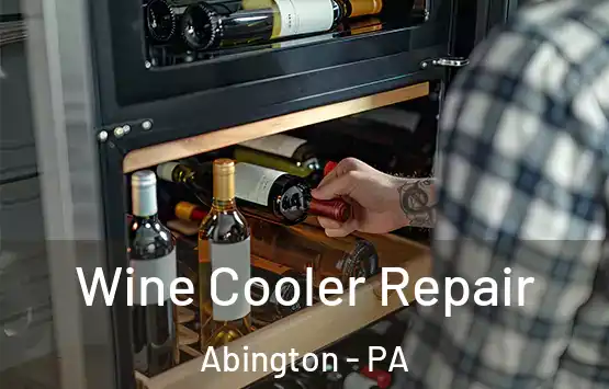  Wine Cooler Repair Abington - PA