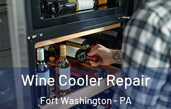  Wine Cooler Repair Fort Washington - PA
