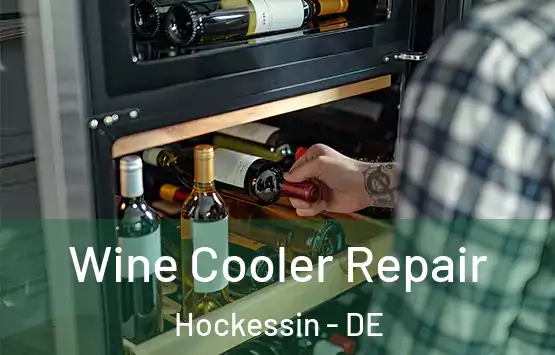  Wine Cooler Repair Hockessin - DE