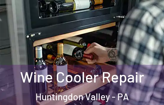  Wine Cooler Repair Huntingdon Valley - PA