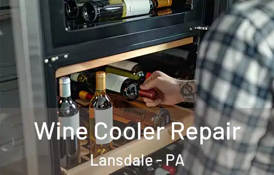  Wine Cooler Repair Lansdale - PA
